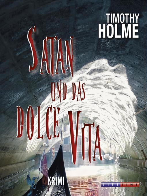 Title details for Satan und das Dolce Vita (Gekürzt) by Timothy Holme - Available